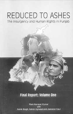 Reduced to ashes - The Insurgency and Human Rights in Punjab